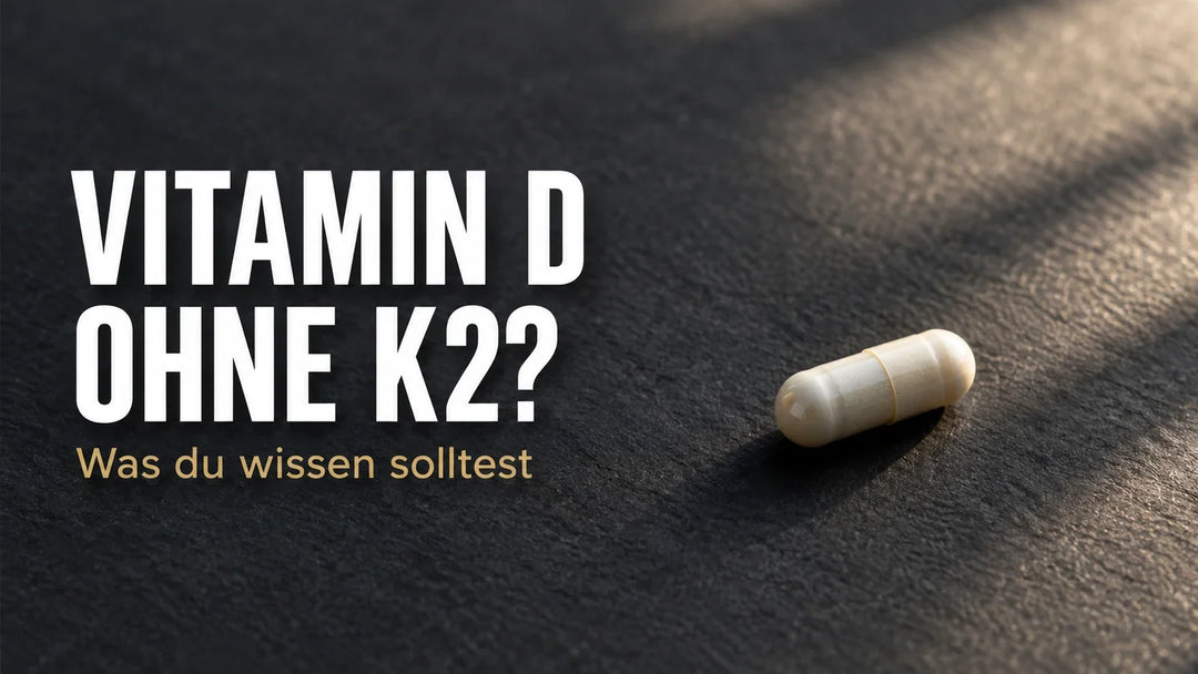 Vitamin D ohne K2: Ist die Kombination immer notwendig?